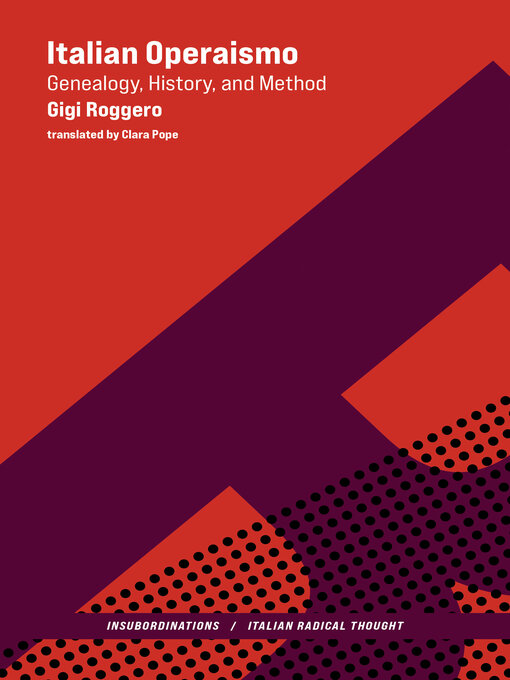 Title details for Italian Operaismo by Gigi Roggero - Available